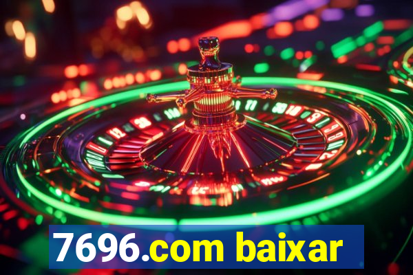 7696.com baixar